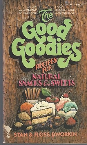 Seller image for Good Goodies: Recipes For Natural Snacks & Sweets for sale by BYTOWN BOOKERY