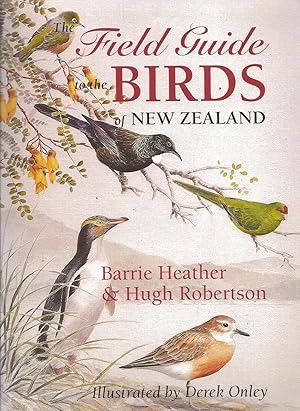 Image du vendeur pour The Field Guide to the Birds of New Zealand. mis en vente par C. Arden (Bookseller) ABA