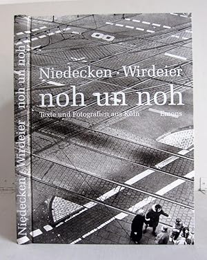 noh un noh - Texte und Fotografien aus Köln und ein Gespräch mit Viktor Böll und Herbert Hoven