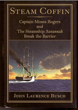 Seller image for Steam Coffin: Captain Moses Rogers and The Steamship Savannah Break the Barrier for sale by Lavendier Books