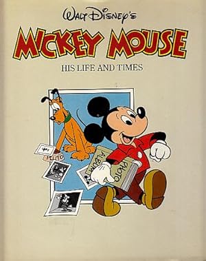 Imagen del vendedor de Walt Disney's Mickey Mouse: His Life and Times a la venta por LEFT COAST BOOKS