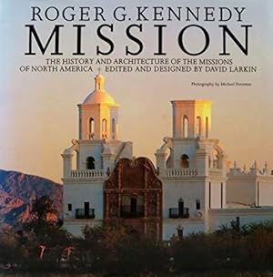 Immagine del venditore per Mission: The History and Architecture of the Missions of North America venduto da LEFT COAST BOOKS