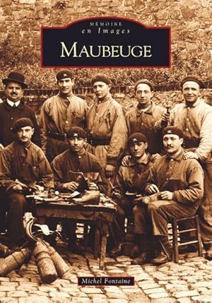 Image du vendeur pour Maubeuge mis en vente par Chapitre.com : livres et presse ancienne