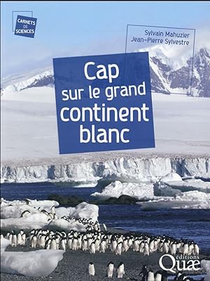 Bild des Verkufers fr cap sur le grand continent blanc zum Verkauf von Chapitre.com : livres et presse ancienne