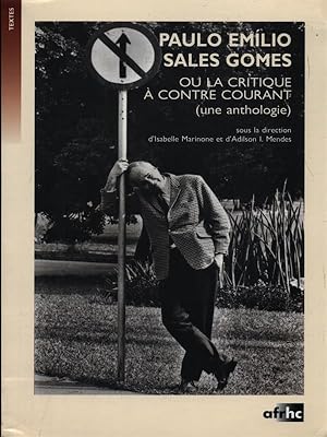 Seller image for Paulo Emilio Sales Gomes ou la critique a contre courant for sale by Librodifaccia
