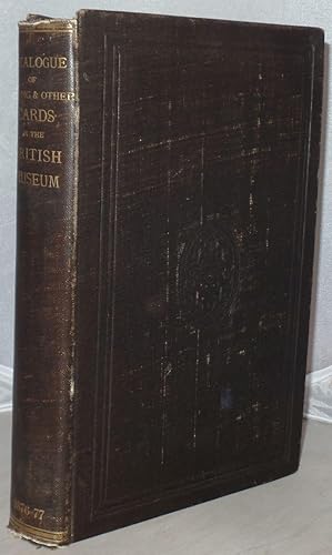 Bild des Verkufers fr A Descriptive Catalogue of Playing and Other Cards in the British Museum, Accompanied By a Concise General History of the Subject and Remarks on Cards of Divination and of a Politico-Historical Character zum Verkauf von Besleys Books  PBFA