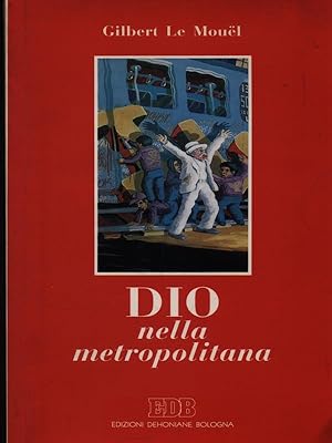 Seller image for Dio nella metropolitana for sale by Librodifaccia