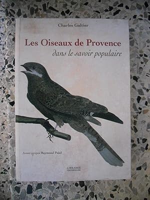 Immagine del venditore per Les oiseaux de Provence dans le savoir populaire - Avant-Propos Raymond Pujol venduto da Frederic Delbos