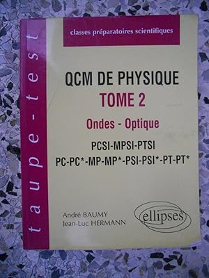 Bild des Verkufers fr QCM de Physique, tome 2 : Ondes - Optique. PCSI-MPSI-PTSI-PC-PC*-MP-MP*-PSI-PSI*-PT-PT* zum Verkauf von Frederic Delbos