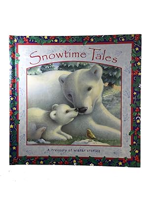 Seller image for Snowtime Tales: a Treasury of Winter Stories for sale by Friends of the Curtis Memorial Library