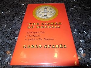 The Cipher of Genesis - The Original Code of the Qabala as Applied to the Scriptures