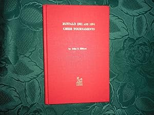 The New York State Chess Association Congresses Buffalo 1894 and 1901. Buffalo 1901 and 1894 Ches...