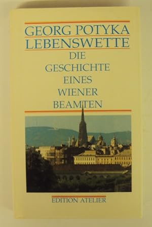 Bild des Verkufers fr Lebenswette. Die Geschichte eines Wiener Beamten. Roman. zum Verkauf von Der Buchfreund