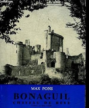 Seller image for BONAGUIL CHATEAU DE REVE - ESSAI SUR LE CHATEAU DE BONAGUIL DANS LE HAUT AGENAIS. for sale by Le-Livre