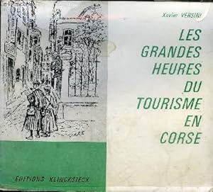 Image du vendeur pour LES GRANDES HEURES DU TOURISME EN CORSE + ENVOI DE L'AUTEUR. mis en vente par Le-Livre