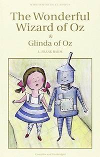 Image du vendeur pour The Wonderful Wizard Of Oz and Glinda of Oz (Wordsworth Children's Classics) mis en vente par Fleur Fine Books