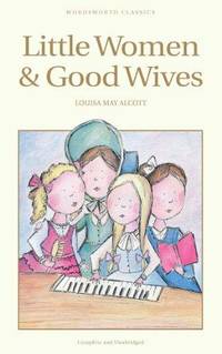 Seller image for Little Women and Good Wives (Wordsworth Classic) for sale by Fleur Fine Books