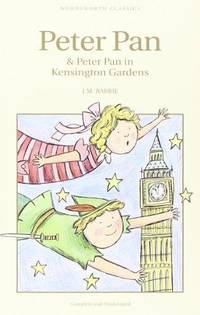 Seller image for Peter Pan and Peter Pan in Kensington Gardens (Wordsworth Collection) for sale by Fleur Fine Books