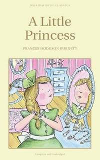 Seller image for A Little Princess (Wordsworth Children's Classics) (Wordsworth Collection) for sale by Fleur Fine Books