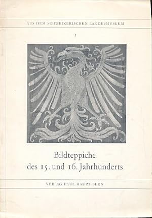 Seller image for Bildteppiche des 15. und 16. Jahrhuderts. Mit 16 Bildtafeln. Aus dem Schweizerischen Landesmuseum 5. for sale by Fundus-Online GbR Borkert Schwarz Zerfa