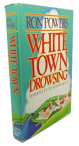 Seller image for WHITE TOWN DROWSING for sale by Rare Book Cellar