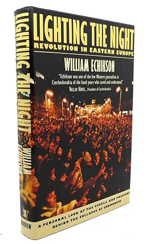 Seller image for LIGHTING THE NIGHT : Revolution in Eastern Europe for sale by Rare Book Cellar