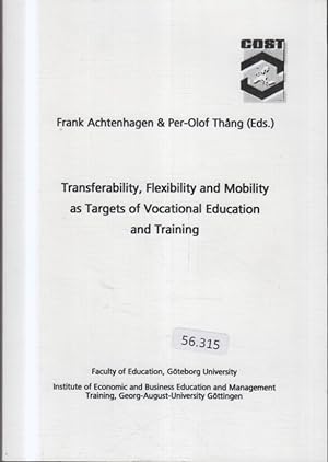 Transferability, Flexibility and Mobility As Targets of Vocational Education and Training.