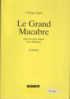 Le grand macabre : Oper in 2 Akten ; frei nach Michel de Gelderodes Schauspiel "La balade du gran...