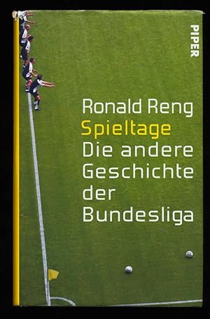 Spieltage : Die andere Geschichte der Bundesliga.