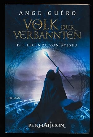 Volk der Verbannten : Die Legende von Ayesha 3 , Roman.