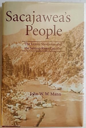 Sacajawea's People: The Lemhi Shoshones and the Salmon River Country