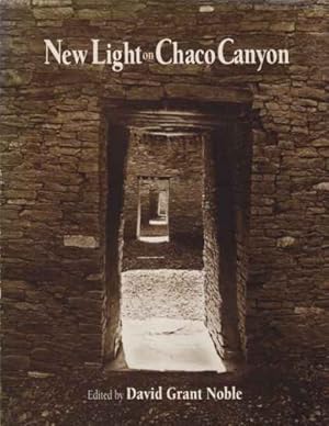 Bild des Verkufers fr NEW LIGHT ON CHACO CANYON zum Verkauf von Complete Traveller Antiquarian Bookstore