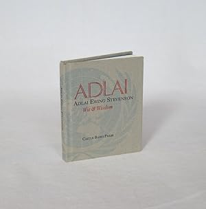 Imagen del vendedor de Adlai: The Wit and Wisdom of Adlai Ewing Stevenson a la venta por The Book Lair, ABAA