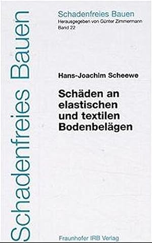 Seller image for Schden an elastischen und textilen Bodenbelgen : mit 50 Tabellen. von / Schadenfreies Bauen ; Bd. 22 for sale by Modernes Antiquariat an der Kyll
