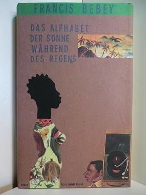 Seller image for Das Alphabet der Sonne whrend des Regens for sale by Antiquariat Weber