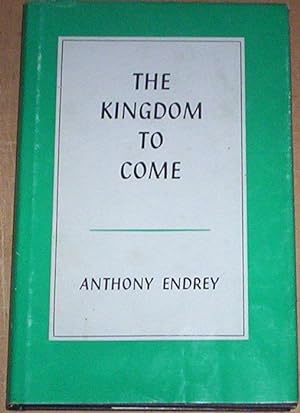 Seller image for The Kingdom To Come. for sale by Thylacine Fine Books