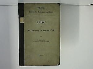 Seller image for Luther und der Reichstag zu Worms 1521; Schriften des Vereins fr Reformationsgeschichte, Band 1 for sale by Zellibooks. Zentrallager Delbrck