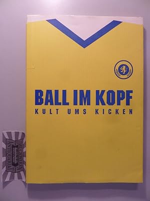 Seller image for Ball im Kopf - Kult ums Kicken [Buch & DVD]. for sale by Druckwaren Antiquariat