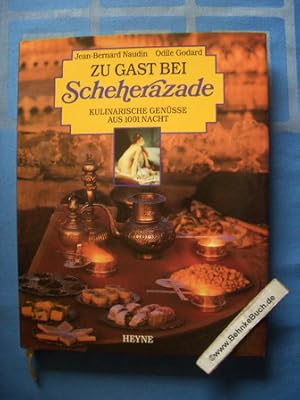 Imagen del vendedor de Zu Gast bei Scheherazade : kulinarische Gensse aus 1001 Nacht. ; Odile Godard. [Aus dem Franz. bertr. von Michael und Susanne Farin] a la venta por Antiquariat BehnkeBuch