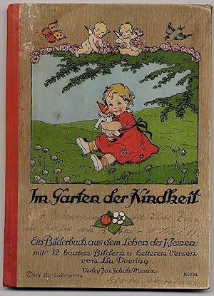 Im Garten der Kindheit. Ein Bilderbuch aus dem Leben der Kleinen mit 12 buntgen Bildern und heite...
