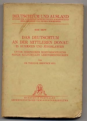 Das Deutschtum an der mittleren Donau in Rumänien und Jugoslawien. Unter besonderer Berücksichtig...