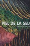 LA PIEL DE LA SELVA. ECOSISTEMAS DE CAMPECHE