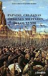 CRUZADOS, PAPADO Y ÓRDENES MILITARES