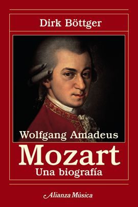 WOLFANG AMADEUS MOZART. UNA BIOGRAFÍA