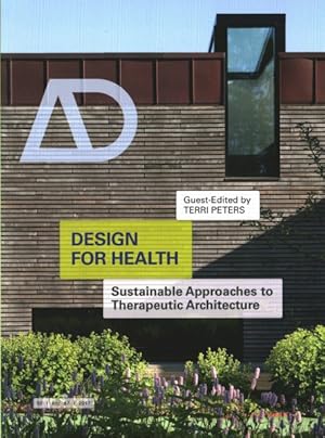 Seller image for Design for Health March/April 2017 : Sustainable Approaches to Therapeutic Architecture for sale by GreatBookPrices