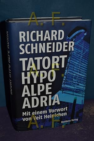 Bild des Verkufers fr Tatort Hypo Alpe Adria. Mit einem Vorw. von Veit Heinichen zum Verkauf von Antiquarische Fundgrube e.U.