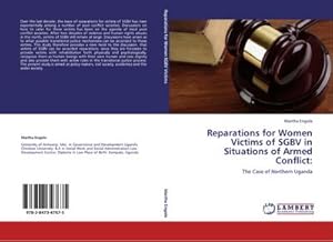 Imagen del vendedor de Reparations for Women Victims of SGBV in Situations of Armed Conflict: : The Case of Northern Uganda a la venta por AHA-BUCH GmbH