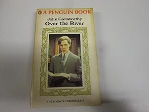 Immagine del venditore per Over the River (The Forsyte Chronicles 9) venduto da Goldstone Rare Books