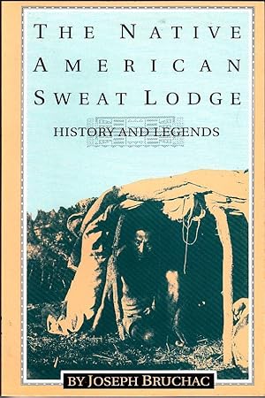 Imagen del vendedor de Native American Sweat Lodge: History and Legends a la venta por Booklover Oxford