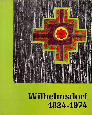 Wilhelmsdorf 1824-1974 (Jubiläumsschrift 150 Jahre Ev. Brüdergemeinde)